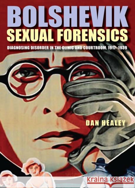 Bolshevik Sexual Forensics Dan Healey 9781501768217 Northern Illinois University Press - książka