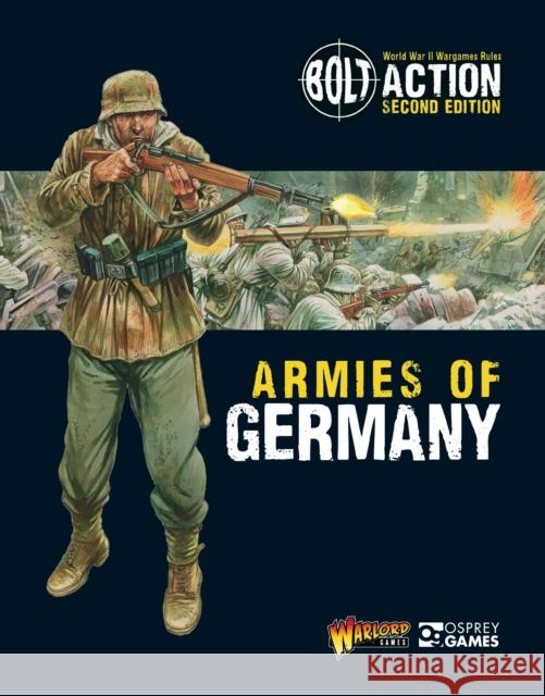 Bolt Action: Armies of Germany: 2nd Edition Warlord Games 9781472817808 Bloomsbury Publishing PLC - książka