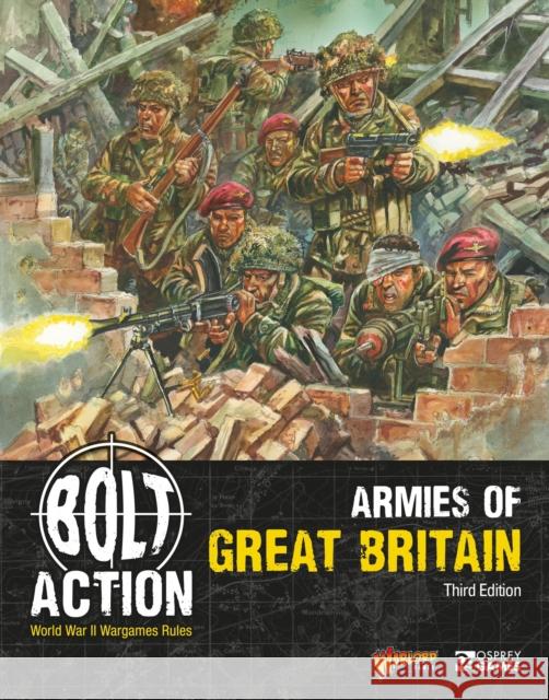 Bolt Action: Armies of Great Britain: Third Edition Warlord Games 9781472863911 Osprey Games - książka