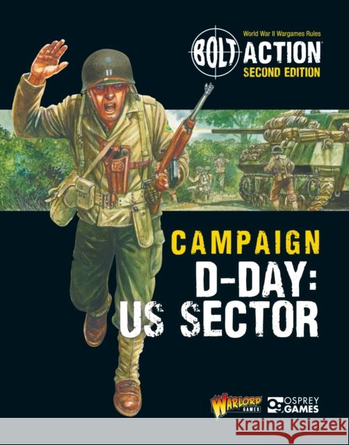 Bolt Action: Campaign: D-Day: US Sector Warlord Games 9781472839084 Bloomsbury Publishing PLC - książka