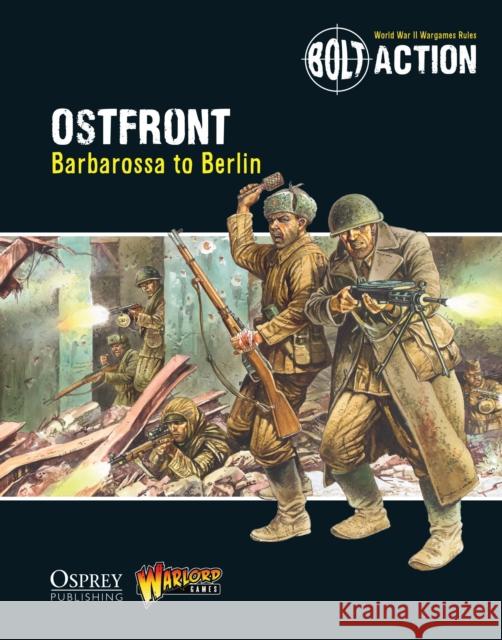 Bolt Action: Ostfront: Barbarossa to Berlin Warlord Games Peter Dennis 9781472807397 Osprey Publishing (UK) - książka