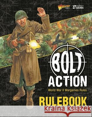 Bolt Action: Third Edition: World War II Wargames Rules Warlord Games Peter Dennis 9781472863799 Bloomsbury Publishing PLC - książka