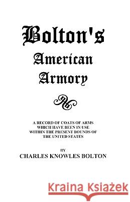 Bolton's American Armory Bolton 9780806300443 Genealogical Publishing Company - książka