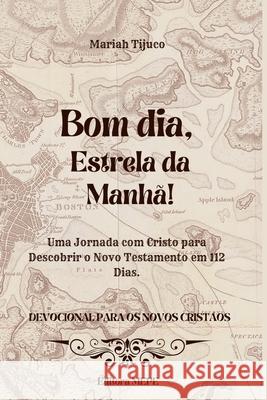 Bom Dia, Estrela Da Manh?! Mariah Tijuco 9786560152007 Clube de Autores - książka
