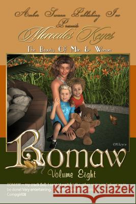 Bomaw - Volume Eight: The Beauty of Man and Woman Mercedes Keyes Lawrence James 9781452822891 Createspace - książka