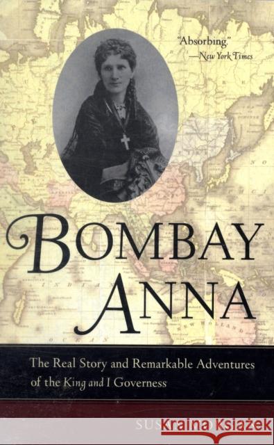 Bombay Anna: The Real Story and Remarkable Adventures of the King and I Governess Morgan, Susan 9780520261631 University of California Press - książka