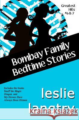 Bombay Family Bedtime Stories: a Greatest Hits Mysteries short story collection Langtry, Leslie 9781494224615 Createspace - książka