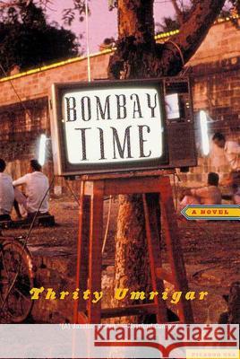 Bombay Time Thrity Umrigar 9780312286231 Picador USA - książka