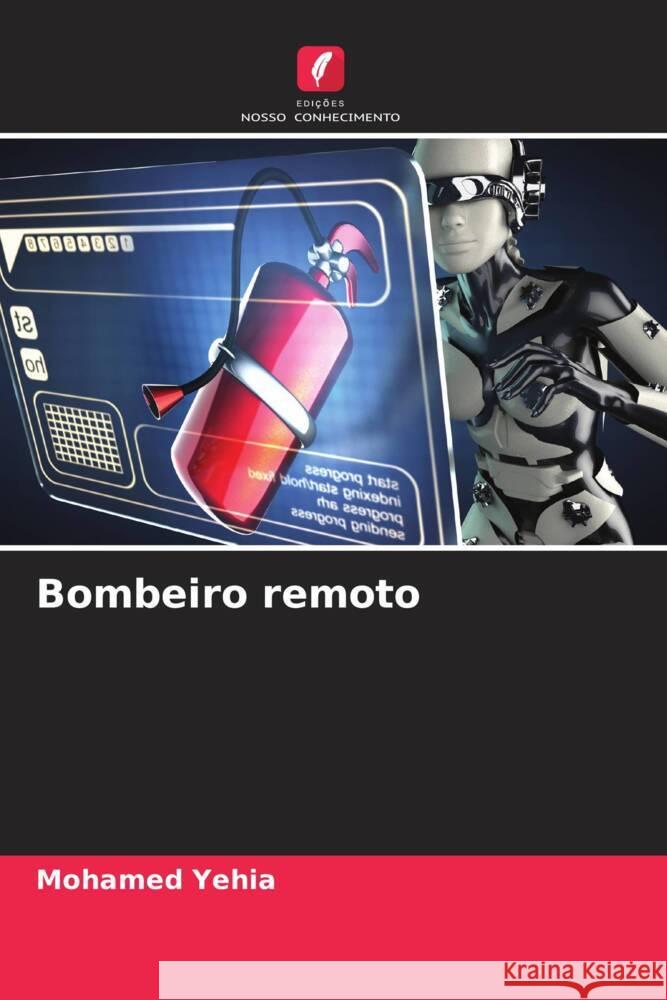 Bombeiro remoto Yehia, Mohamed 9786206351344 Edições Nosso Conhecimento - książka