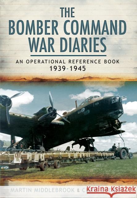 Bomber Command War Diaries: An Operational Reference Book 1939-1945 Chris Everitt 9781783463602 Pen & Sword Books Ltd - książka