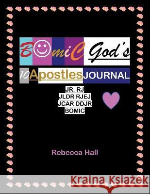 Bomic God's 10 Apostles Journal Jr. Rj Jldr Rjej Jcar Ddjr Bomic Rebecca Hall 9781698709888 Trafford Publishing - książka