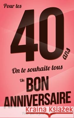 Bon anniversaire - 40 ans: Rose pale - Carte livre d'or 