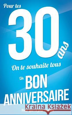 Bon anniversaire - 30 ans: Bleu - Carte livre d'or 