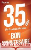 Bon anniversaire - 35 ans: Livre a ecrire Pialat, Thibaut 9781979655736 Createspace Independent Publishing Platform
