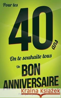 Bon anniversaire - 40 ans: Vert - Carte livre d'or 