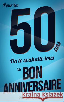 Bon anniversaire - 50 ans: Bleu - Carte livre d'or 