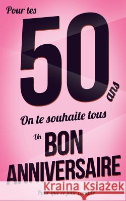 Bon anniversaire - 50 ans: Rose - Carte livre d'or 