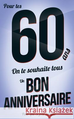 Bon anniversaire - 60 ans: Bleu delicat - Carte livre d'or 