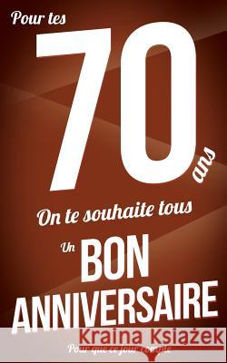 Bon anniversaire - 70 ans: Marron - Carte livre d'or 