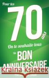 Bon anniversaire - 70 ans: Vert - Carte livre d'or 