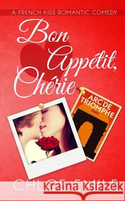 Bon Appetit, Cherie Chloe Emile 9781987859188 Chloe Emile Romance - książka