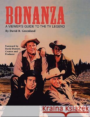 Bonanza: A Viewer's Guide to the TV Legend Greenland, David R. 9781593935412 Bearmanor Media - książka