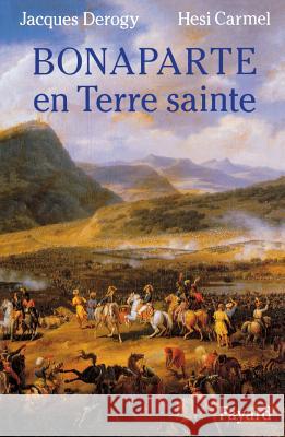 Bonaparte en Terre sainte Carmel-H+derogy-J 9782213025544 Fayard - książka