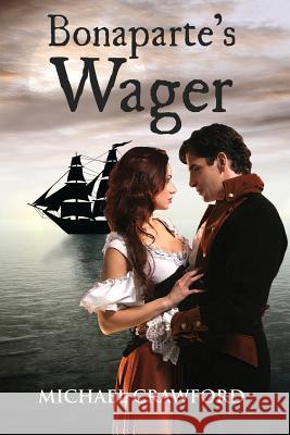 Bonaparte's Wager Michael Crawford 9781511814010 Createspace - książka