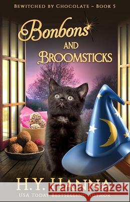 Bonbons and Broomsticks: Bewitched By Chocolate Mysteries - Book 5 H. y. Hanna 9780648144984 H.Y. Hanna - Wisheart Press - książka