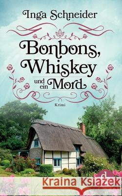 Bonbons, Whiskey und ein Mord Inga Schneider 9783968176482 DP Verlag - książka