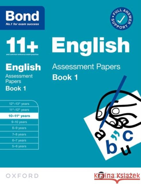 Bond 11+: Bond 11+ English Assessment Papers 10-11 years Book 1: For 11+ GL assessment and Entrance Exams Bond 11+ 9780192776426 Oxford University Press - książka