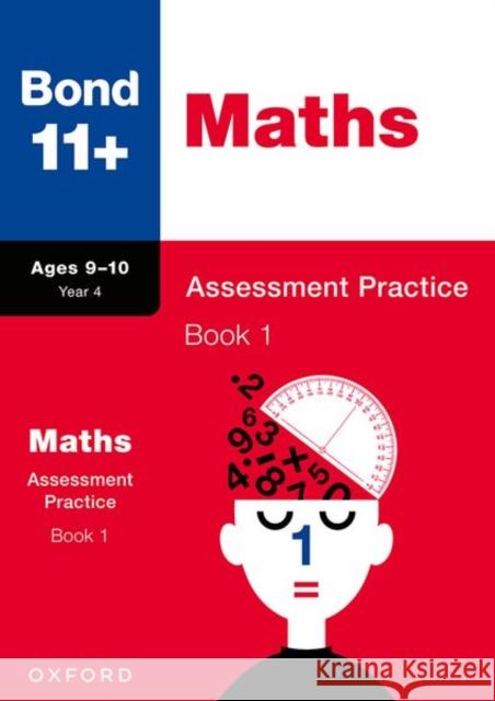 Bond 11+: Bond 11+ Maths Assessment Practice 9-10 Years Book 1 Baines 9781382053983 Oxford University Press - książka