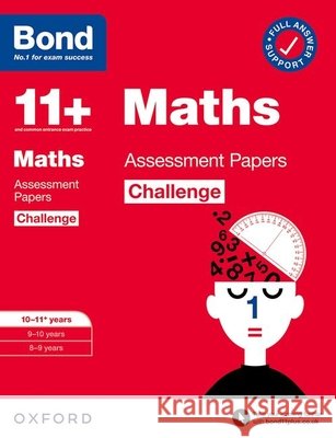 Bond 11+: Bond 11+ Maths Challenge Assessment Papers 10-11 years: Ready for the 2026 exam (for GL Assessment & other 11 plus exams) Bond 11+ 9780192778291 Oxford University Press - książka