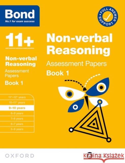 Bond 11+: Bond 11+ Non Verbal Reasoning Assessment Papers 9-10 years Book 1: For 11+ GL assessment and Entrance Exams Bond 11+ 9780192776471 Oxford University Press - książka