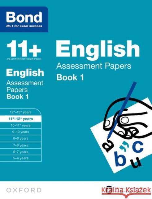 Bond 11+: English: Assessment Papers: 11+-12+ years Book 1   9780192740076 Oxford University Press - książka