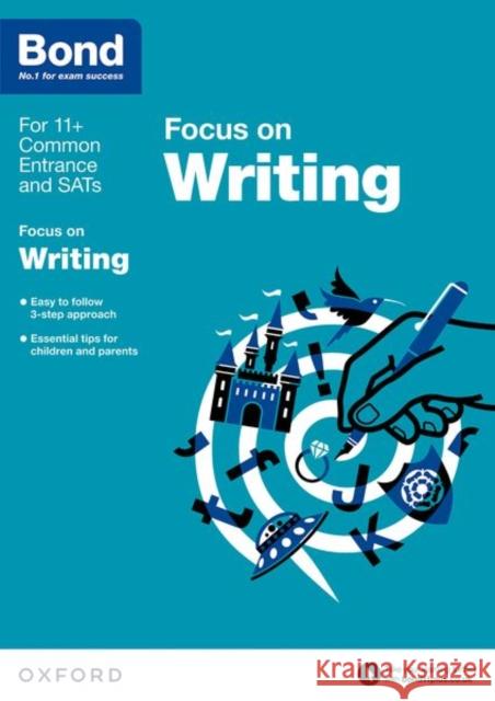 Bond 11+: English Focus on Writing (for GL Assessment & other 11 plus exams): 9-11 years Bond 11+ 9780192742322 Oxford University Press - książka