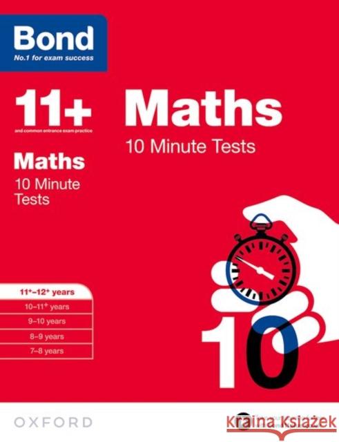 Bond 11+: Maths: 10 Minute Tests: 11+-12+ years Bond 11+ 9780192740601 Oxford Children's Books - książka