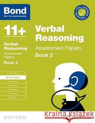 Bond 11+ Verbal Reasoning Assessment Papers 10-11 Years Book 2: For 11+ GL assessment and Entrance Exams Bond 11+ 9780192777454 Oxford University Press - książka