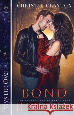 Bond Bitten Christie Clayton 9781648982262 City Owl Press - książka