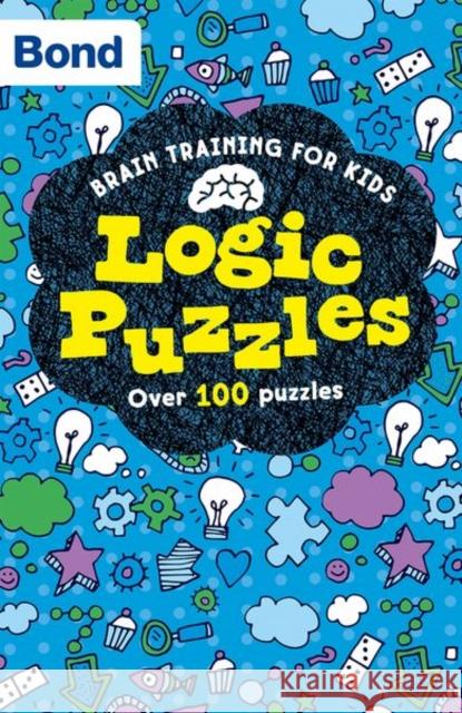 Bond Brain Training: Logic Puzzles Michellejoy Hughes   9780192769534 Oxford University Press - książka