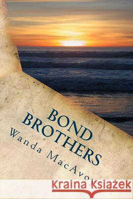 Bond Brothers Wanda H. MacAvoy 9781533615817 Createspace Independent Publishing Platform - książka