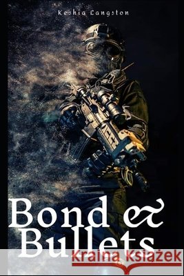 Bond & Bullets Langston, Keshia 9798281432214 Independently Published - książka