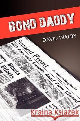 Bond Daddy David Walby 9781432742492 Outskirts Press - książka