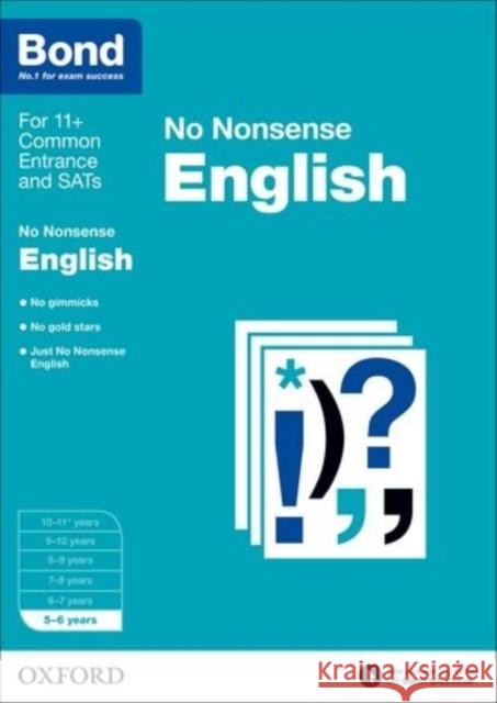 Bond: English: No Nonsense: 5-6 years Bond 11+ 9780192740397 Oxford University Press - książka