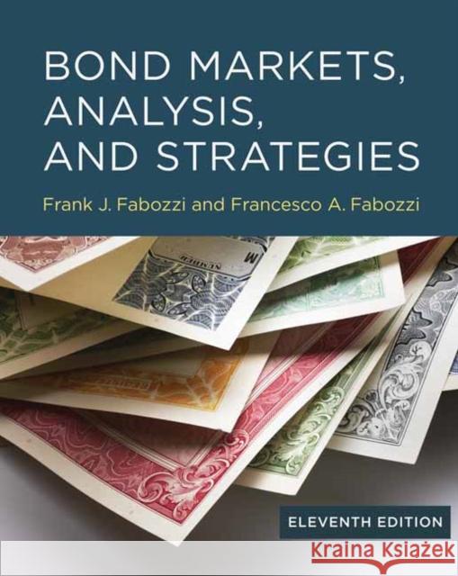 Bond Markets, Analysis, and Strategies, eleventh edition Frank J. Fabozzi 9780262052368 MIT Press - książka