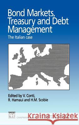 Bond Markets, Treasury and Debt Management: The Italian Case Conti, V. 9780412597404 Chapman & Hall - książka