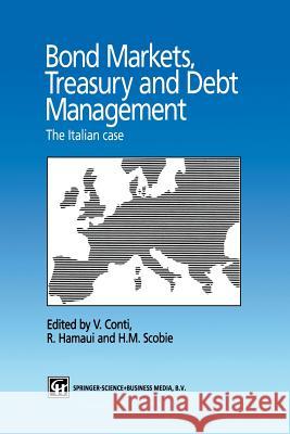 Bond Markets, Treasury and Debt Management: The Italian Case Conti, V. 9789401045292 Springer - książka