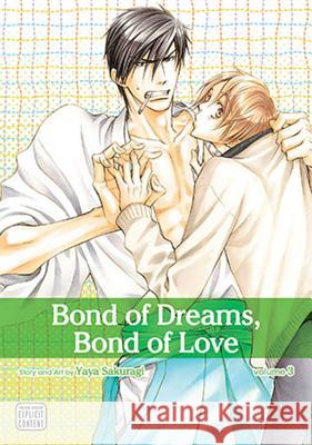 Bond of Dreams, Bond of Love, Vol. 3 Yaya Sakuragi 9781421549781 Viz Media, Subs. of Shogakukan Inc - książka