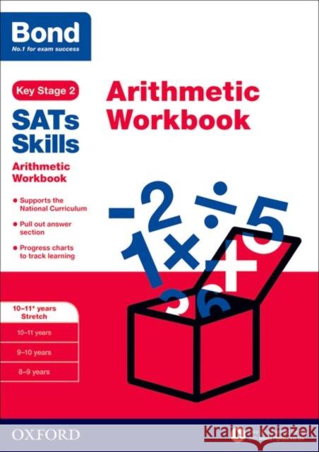 Bond SATs Skills: Bond Arithmetic Workbook Sarah Lindsay 9780192745668 Oxford Children's Books - książka