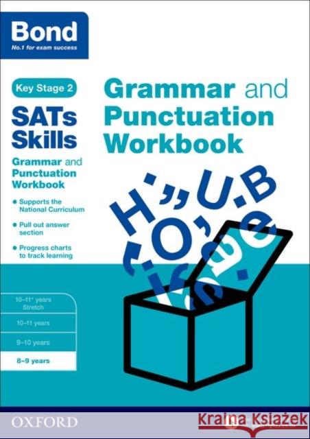 Bond SATs Skills: Grammar and Punctuation Workbook: 8-9 years Bond SATs Skills 9780192745590 Oxford Children's Books - książka
